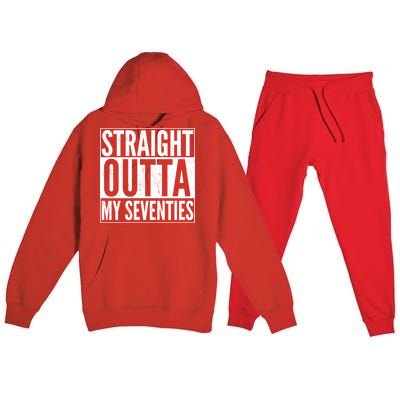 70th Birthday - Straight Outta My Seventies Premium Hooded Sweatsuit Set