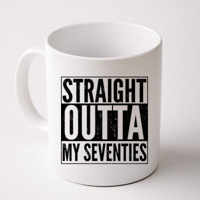 70th Birthday - Straight Outta My Seventies Coffee Mug