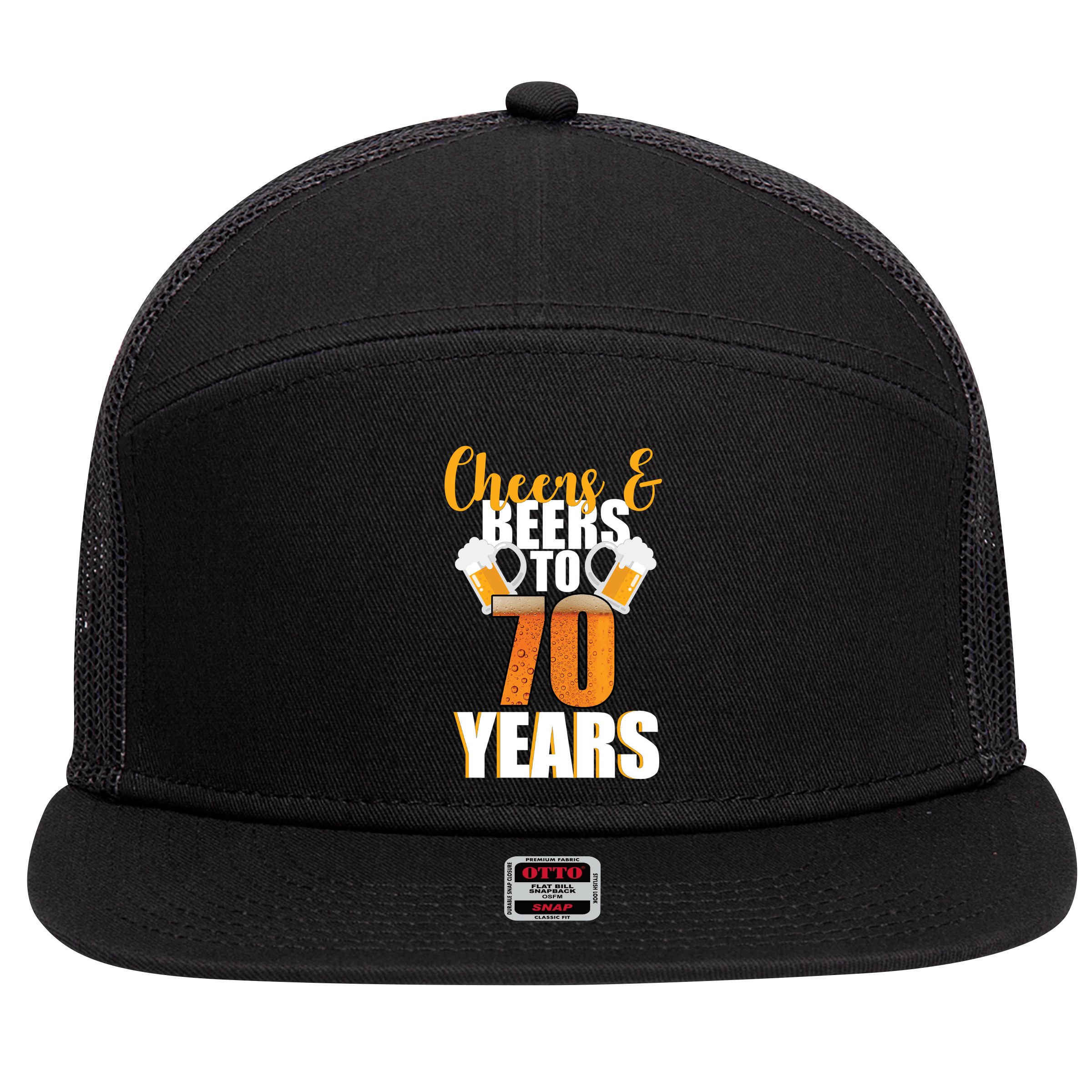 70th Birthday Cheers & Beers To 70 Years 7 Panel Mesh Trucker Snapback Hat