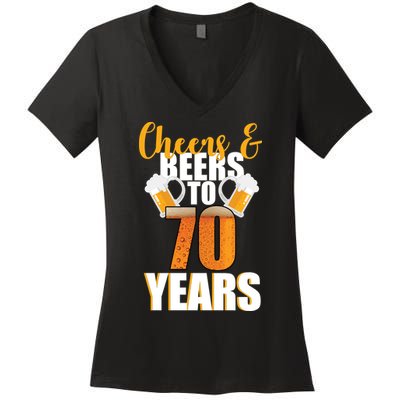 70th Birthday Cheers & Beers To 70 Years Women's V-Neck T-Shirt