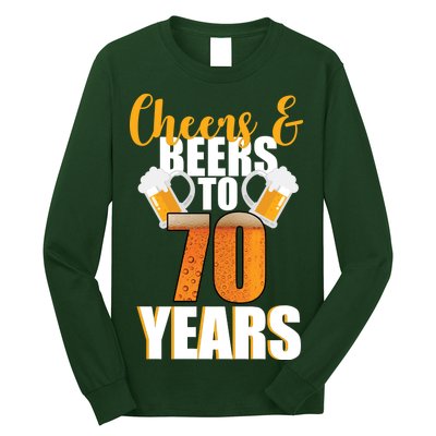 70th Birthday Cheers & Beers To 70 Years Long Sleeve Shirt