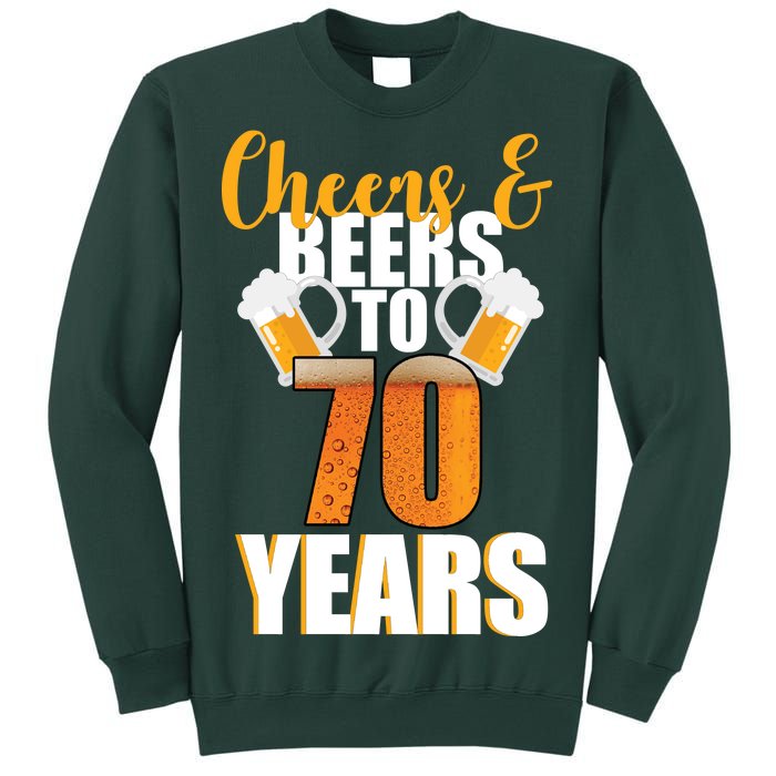 70th Birthday Cheers & Beers To 70 Years Sweatshirt