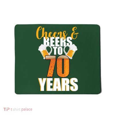 70th Birthday Cheers & Beers To 70 Years Mousepad