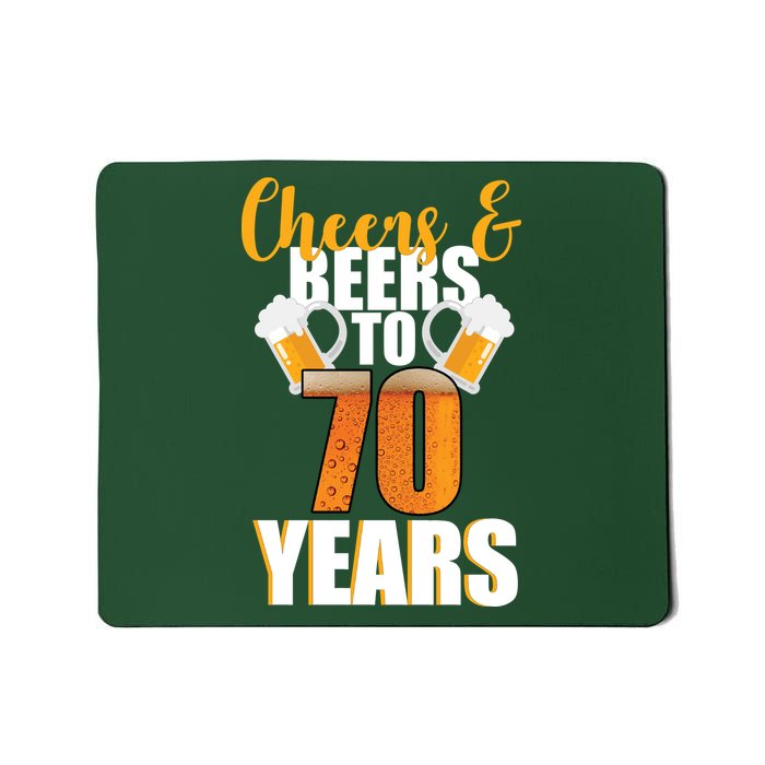 70th Birthday Cheers & Beers To 70 Years Mousepad