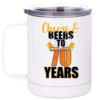 70th Birthday Cheers & Beers To 70 Years 12 oz Stainless Steel Tumbler Cup