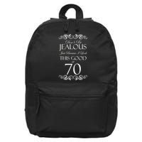 70th Birthday: Don't Be Jealous Just Because I Look This Good At 70 16 in Basic Backpack