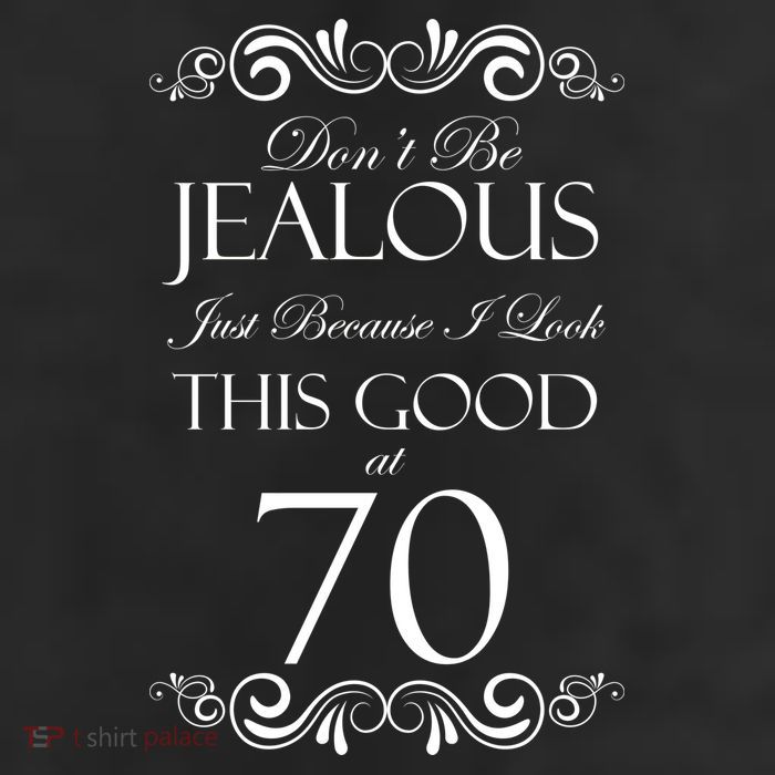 70th Birthday: Don't Be Jealous Just Because I Look This Good At 70 25L Jumbo Tote