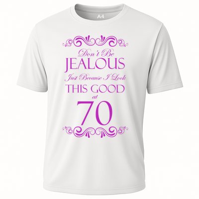 70th Birthday: Don't Be Jealous Just Because I Look This Good At 70 Performance Shirt