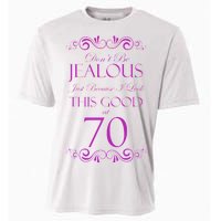 70th Birthday: Don't Be Jealous Just Because I Look This Good At 70 Cooling Performance Crew T-Shirt