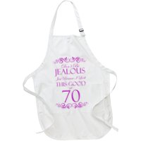 70th Birthday: Don't Be Jealous Just Because I Look This Good At 70 Apron