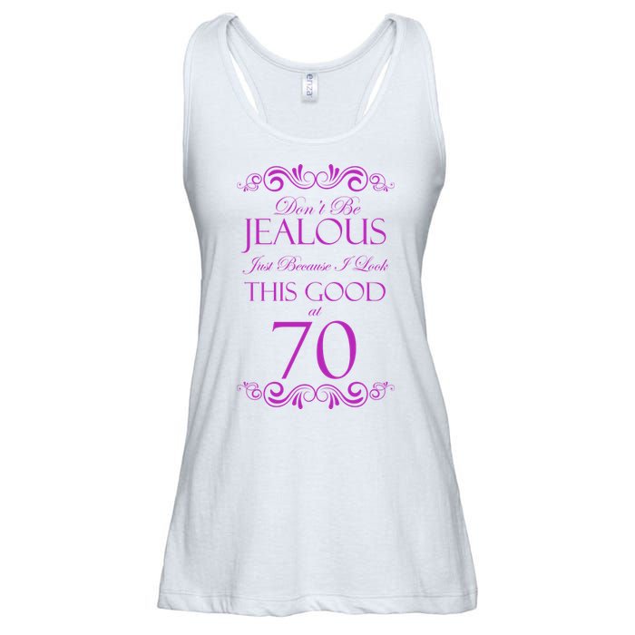 70th Birthday: Don't Be Jealous Just Because I Look This Good At 70 Ladies Essential Flowy Tank