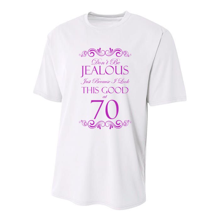 70th Birthday: Don't Be Jealous Just Because I Look This Good At 70 Youth Performance Sprint T-Shirt