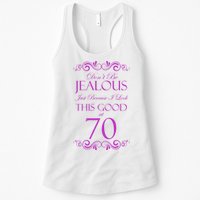 70th Birthday: Don't Be Jealous Just Because I Look This Good At 70 Womens Tank Top