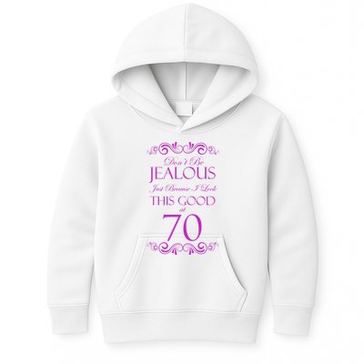 70th Birthday: Don't Be Jealous Just Because I Look This Good At 70 Kids Hoodie