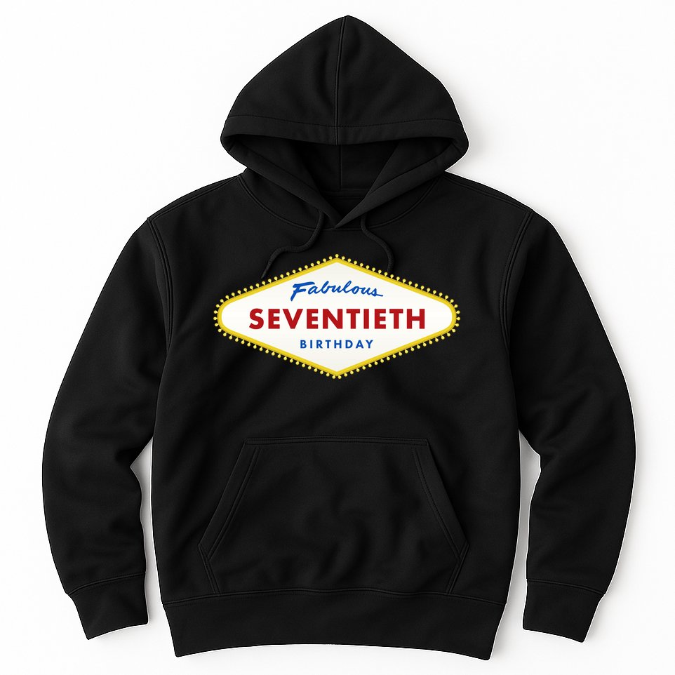 70th Birthday Las Vegas Fabulous Seventieth Hoodie