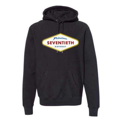 70th Birthday Las Vegas Fabulous Seventieth Premium Hoodie