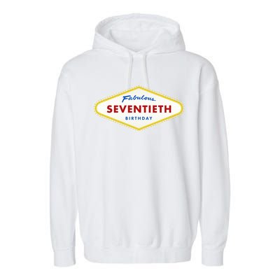 70th Birthday Las Vegas Fabulous Seventieth Garment-Dyed Fleece Hoodie