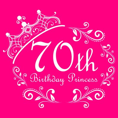 70th Birthday Princess T-Shirt