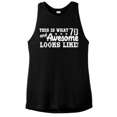 70th Birthday This Is What Awesome Looks Like  Ladies PosiCharge Tri-Blend Wicking Tank