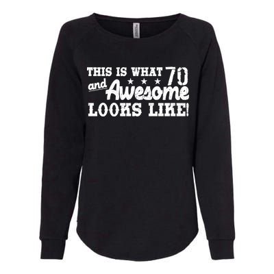 70th Birthday This Is What Awesome Looks Like  Womens California Wash Sweatshirt