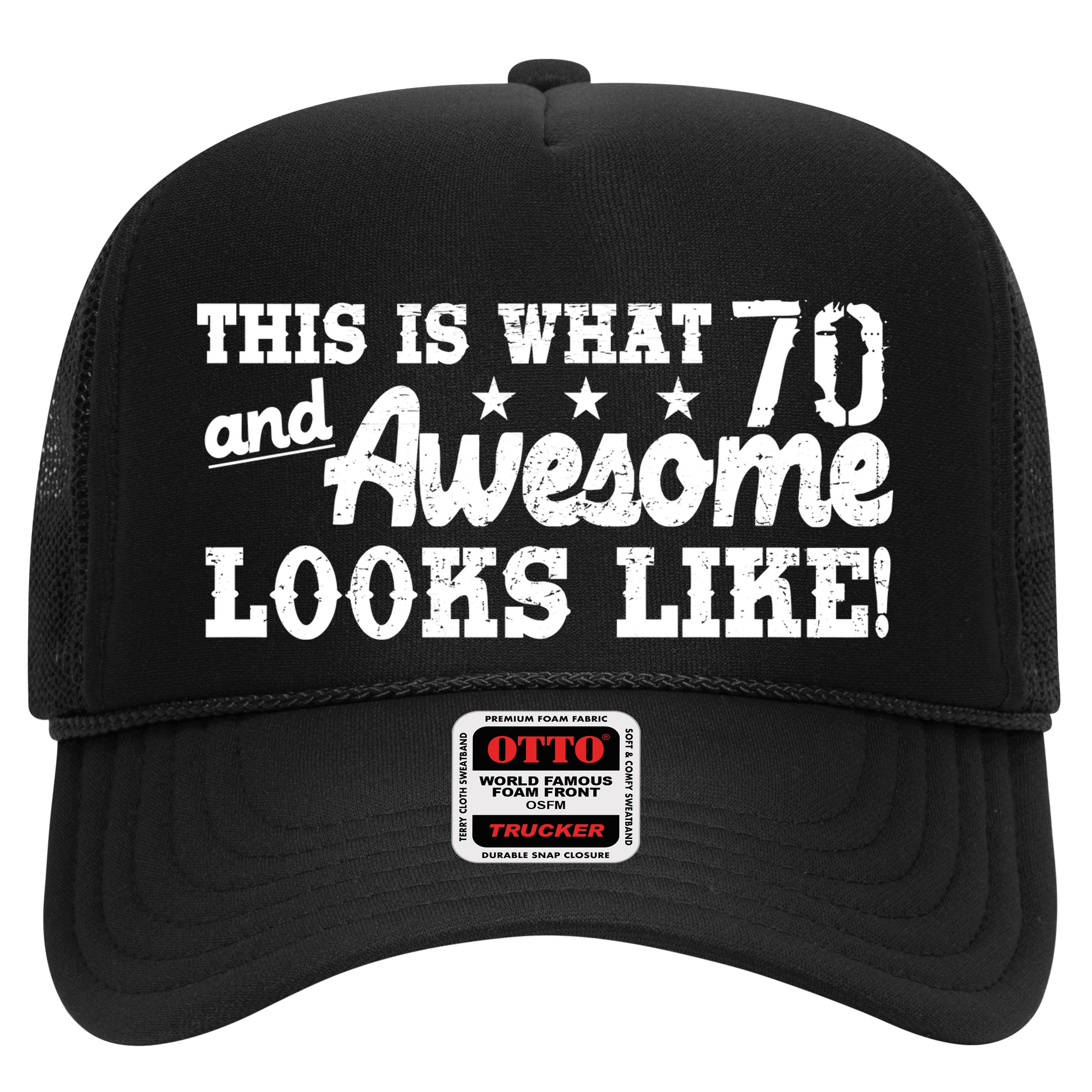 70th Birthday This Is What Awesome Looks Like  Hat