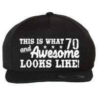 70th Birthday This Is What Awesome Looks Like  Wool Snapback Cap