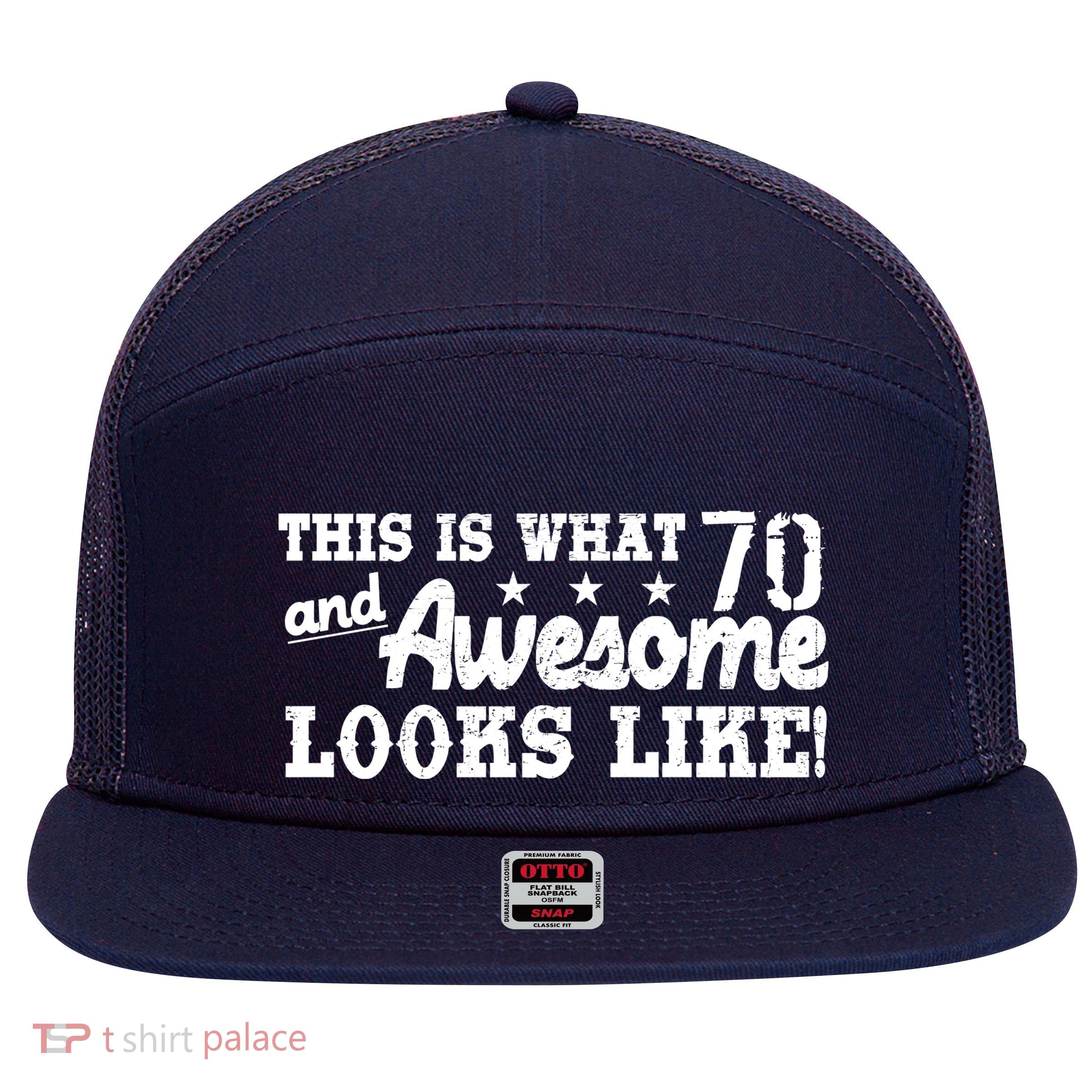 70th Birthday This Is What Awesome Looks Like  7 Panel Mesh Trucker Snapback Hat