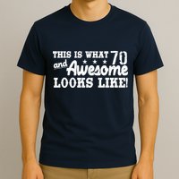 70th Birthday This Is What Awesome Looks Like  T-Shirt