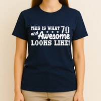 70th Birthday This Is What Awesome Looks Like  T-Shirt