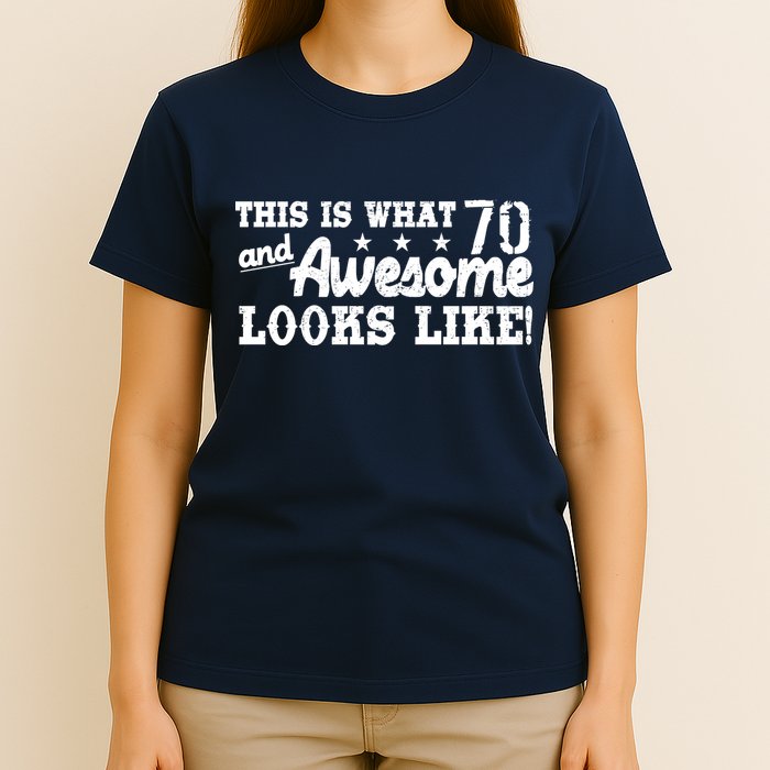 70th Birthday This Is What Awesome Looks Like  T-Shirt