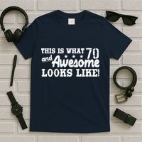 70th Birthday This Is What Awesome Looks Like  T-Shirt