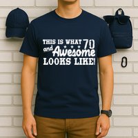 70th Birthday This Is What Awesome Looks Like  T-Shirt