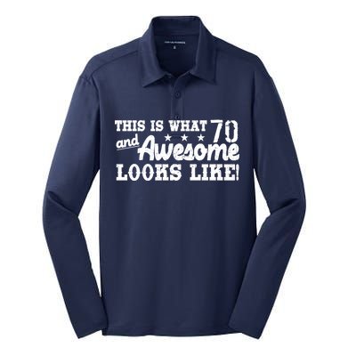 70th Birthday This Is What Awesome Looks Like  Silk Touch Performance Long Sleeve Polo