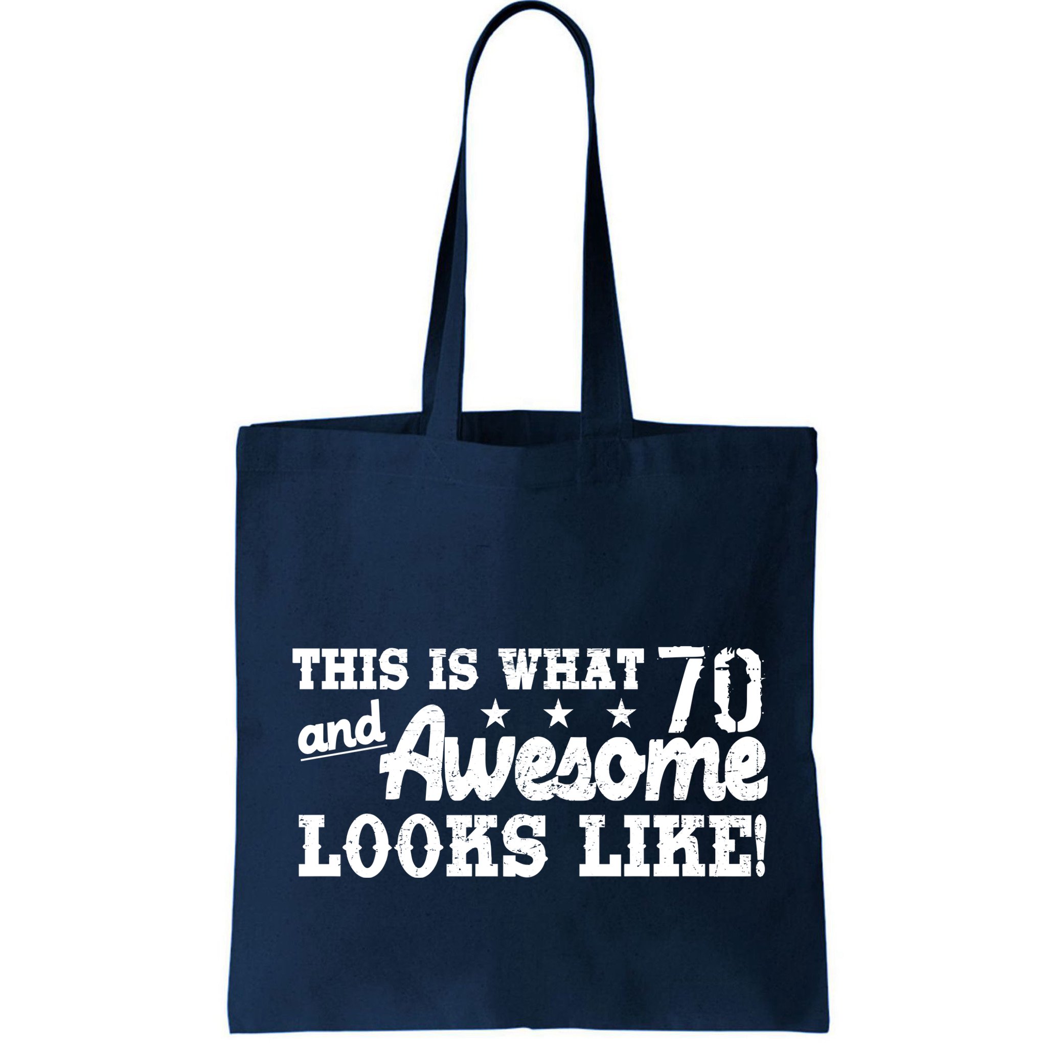 70th Birthday This Is What Awesome Looks Like  Bag