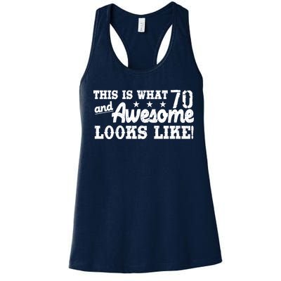 70th Birthday This Is What Awesome Looks Like  Women's Racerback Tank