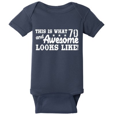 70th Birthday This Is What Awesome Looks Like  Baby Bodysuit