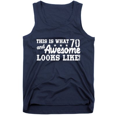 70th Birthday This Is What Awesome Looks Like  Tank Top