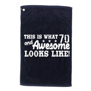 70th Birthday This Is What Awesome Looks Like  Platinum Collection Golf Towel