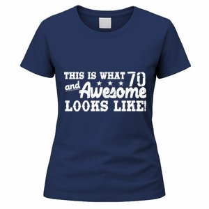 70th Birthday This Is What Awesome Looks Like  Women's T-Shirt