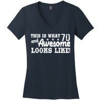 70th Birthday This Is What Awesome Looks Like  Women's V-Neck T-Shirt