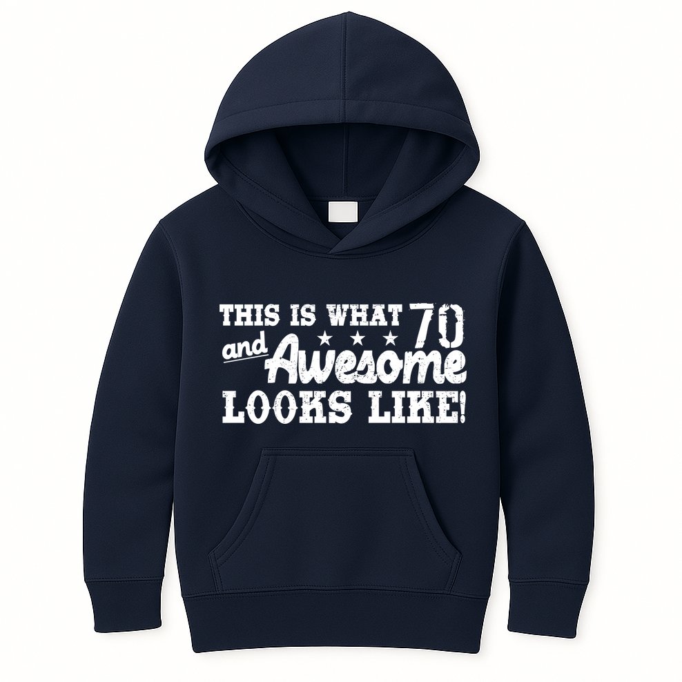 70th Birthday This Is What Awesome Looks Like  Kids Hoodie