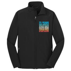 75 Years Of Being Awesome Birthday Time Breakdown Core Soft Shell Jacket