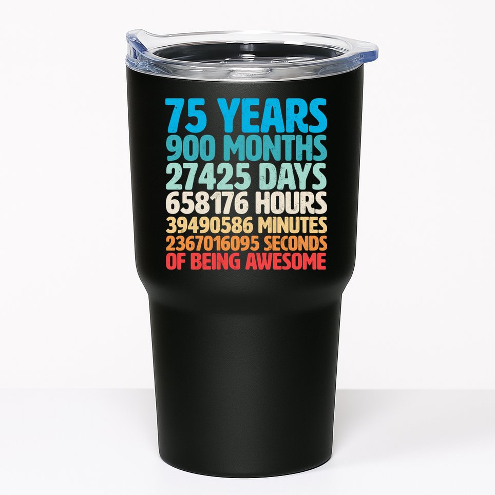 75 Years Of Being Awesome Birthday Time Breakdown Tumbler