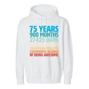 75 Years Of Being Awesome Birthday Time Breakdown Garment-Dyed Fleece Hoodie