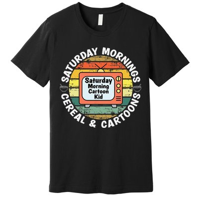 70s 80s 90s Retro Saturday Mornings Cereal And Cartoons Premium T-Shirt