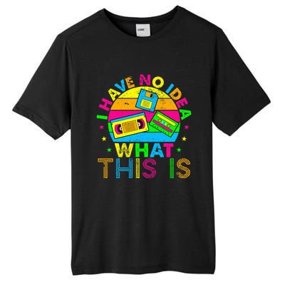 70s 80s 90s Outfit I Have No Idea Tall Fusion ChromaSoft Performance T-Shirt