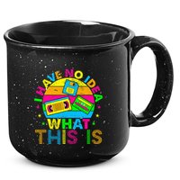 70s 80s 90s Outfit I Have No Idea 15oz Campfire Ceramic Mug