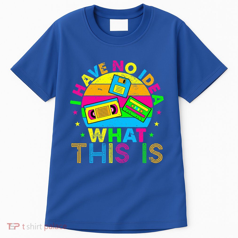 70s 80s 90s Outfit I Have No Idea Tall T-Shirt