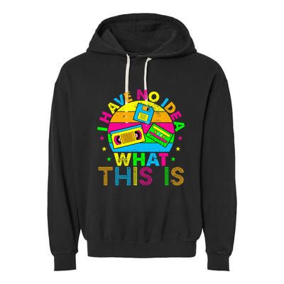 70s 80s 90s Outfit I Have No Idea Garment-Dyed Fleece Hoodie
