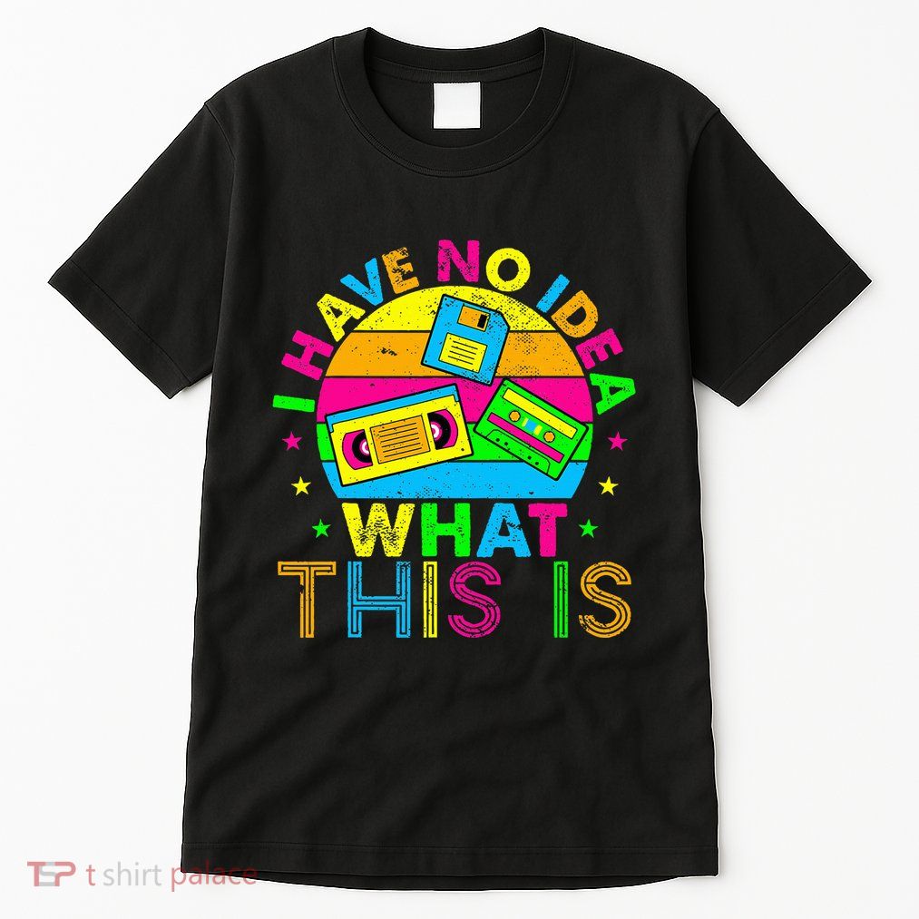 70s 80s 90s Outfit I Have No Idea Tall T-Shirt